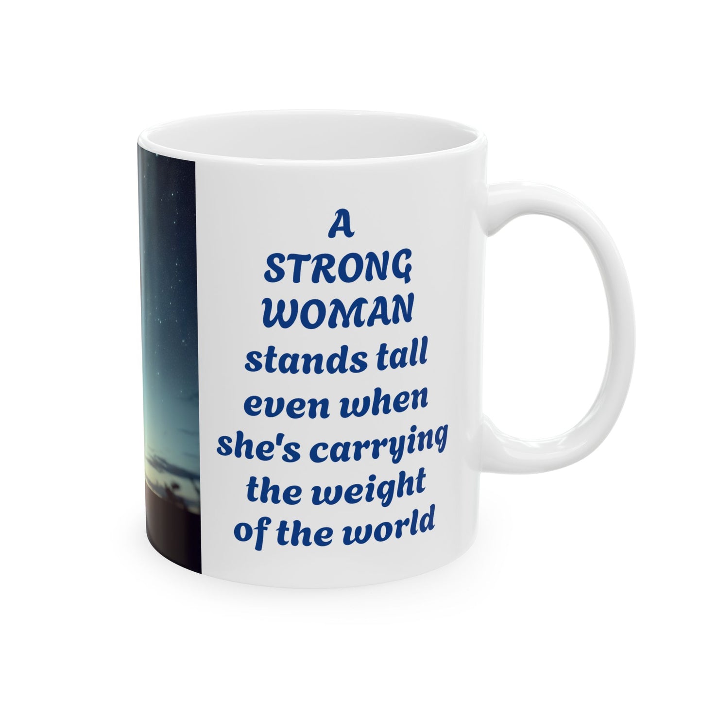 The Strength of a Woman-11oz Inspirational Coffee Mug for Women Who Carry Life with Courage & Determination