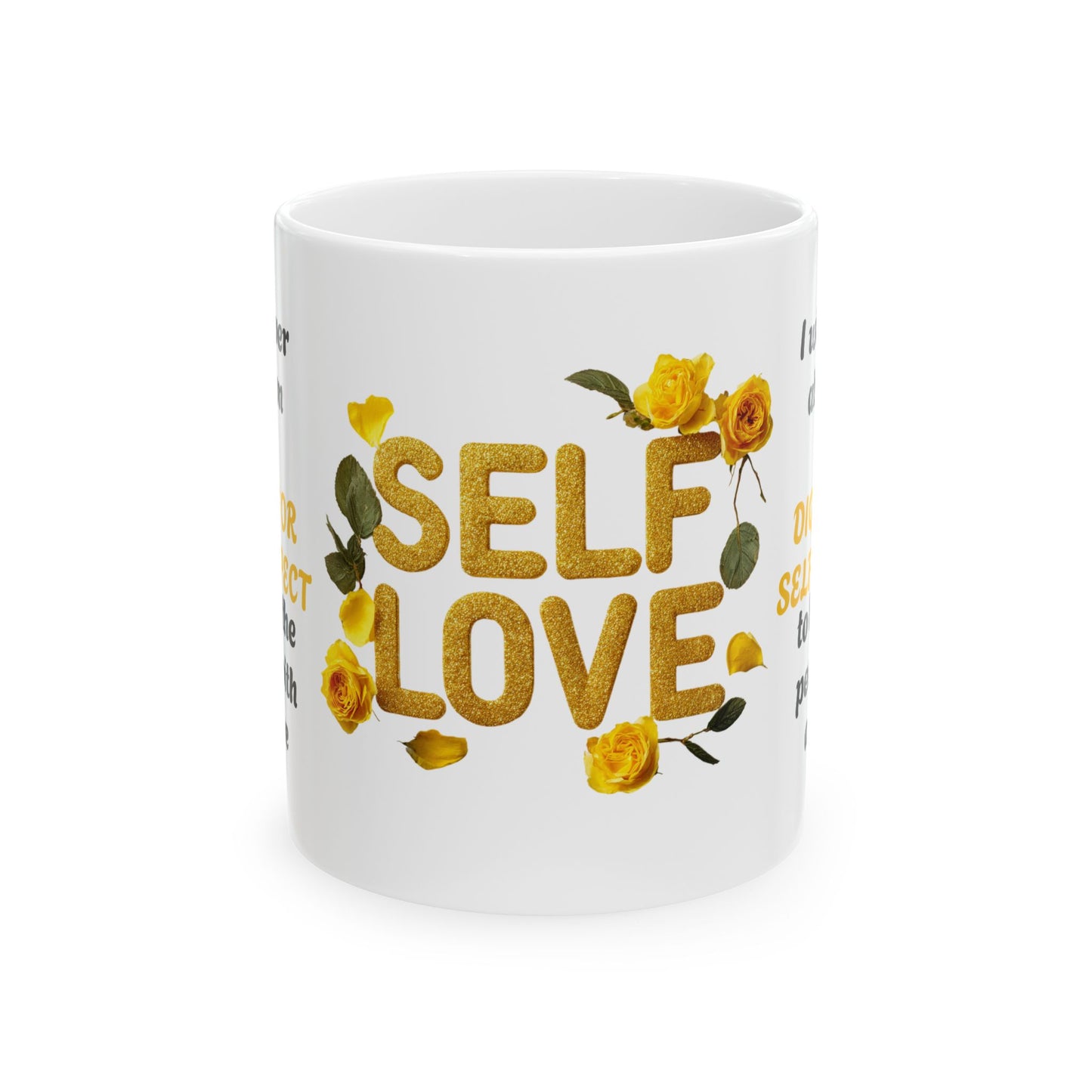 Dignity & Self-Respect-11oz Empowerment Mug
