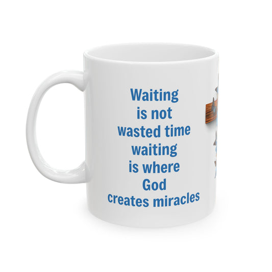 Miracles in the Waiting-11oz Inspirational Faith Mug