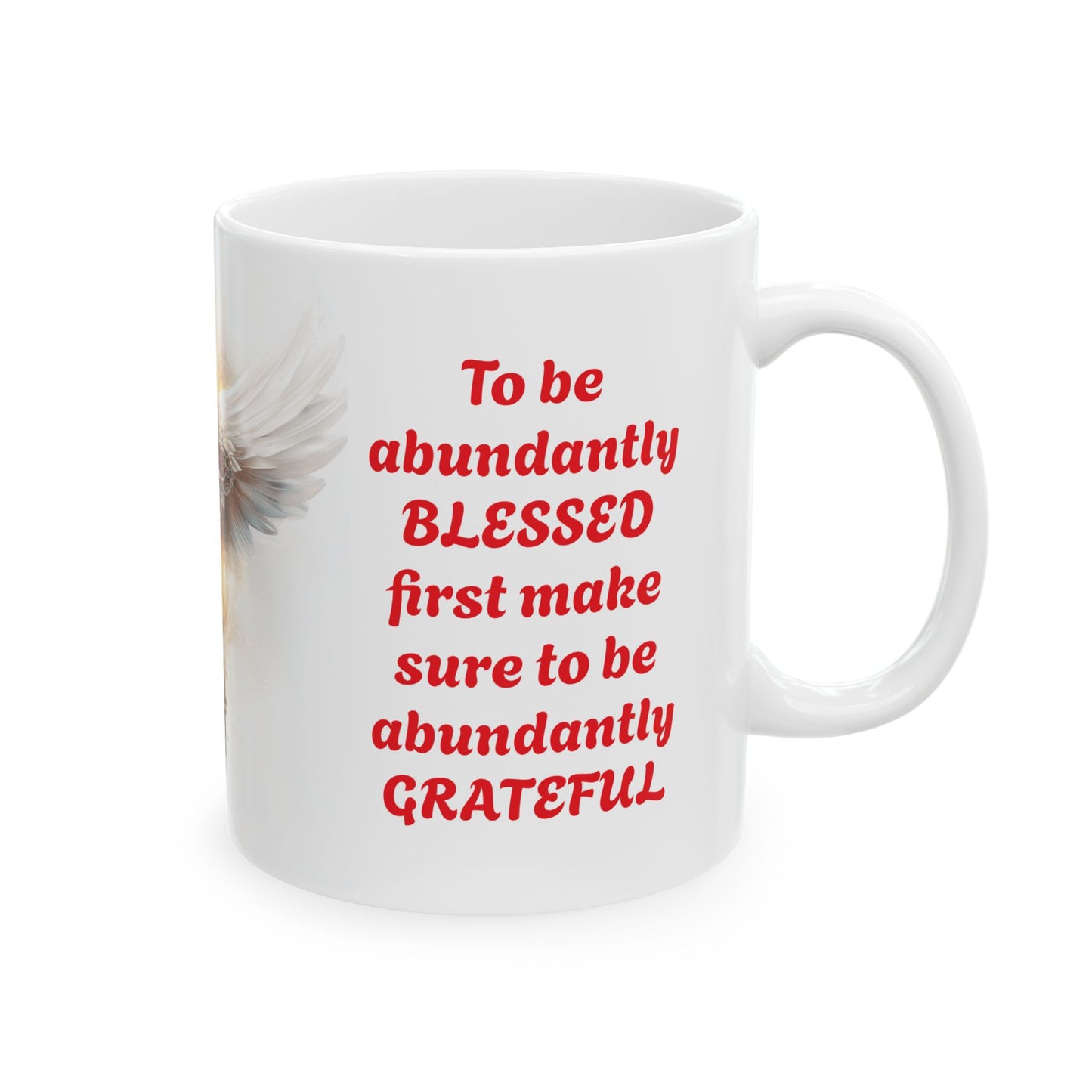 Abundant Thanks, Abundant Blessings-11oz Spiritual Mug