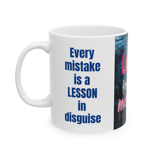 Mistakes Are Our Teachers-11oz Wisdom Mug