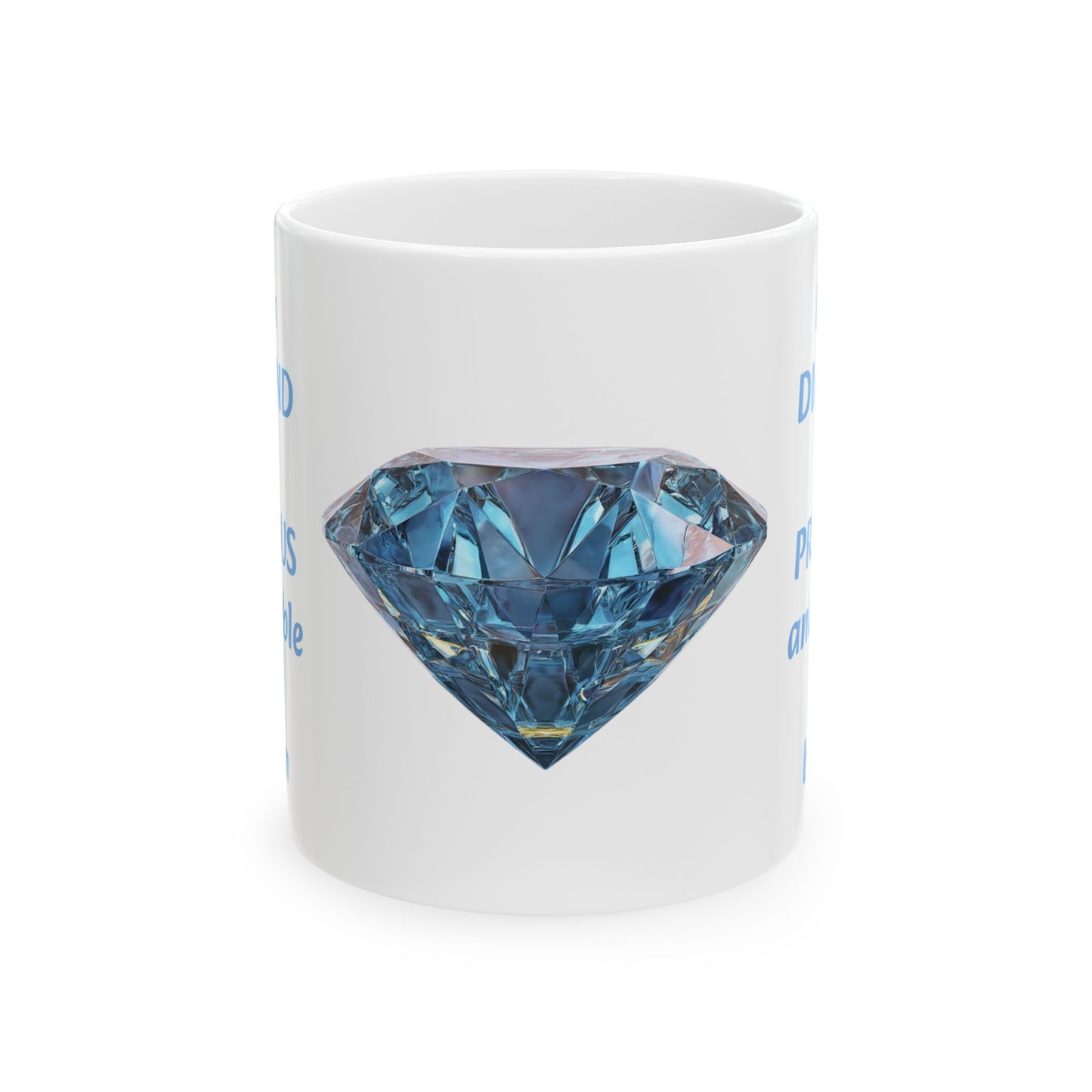 Precious Like a Diamond-11oz Inspirational Mug