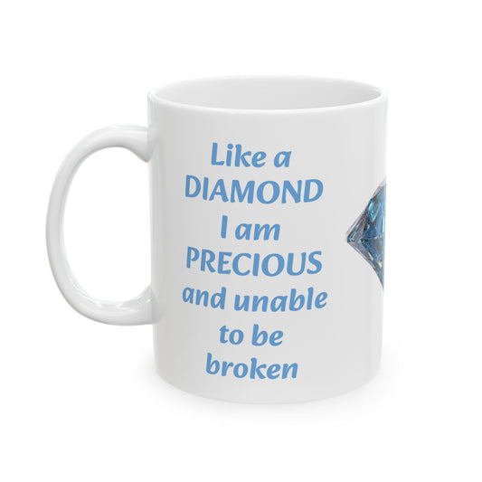 Precious Like a Diamond-11oz Inspirational Mug