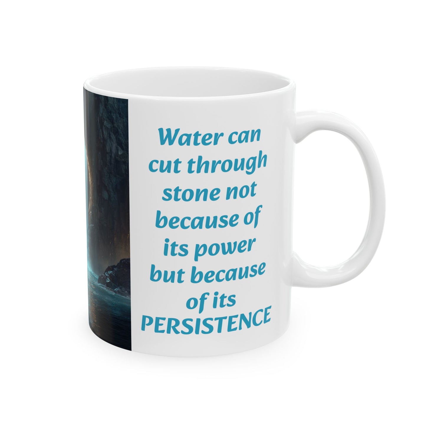 The Persistence of Water-11oz Inspirational Mug