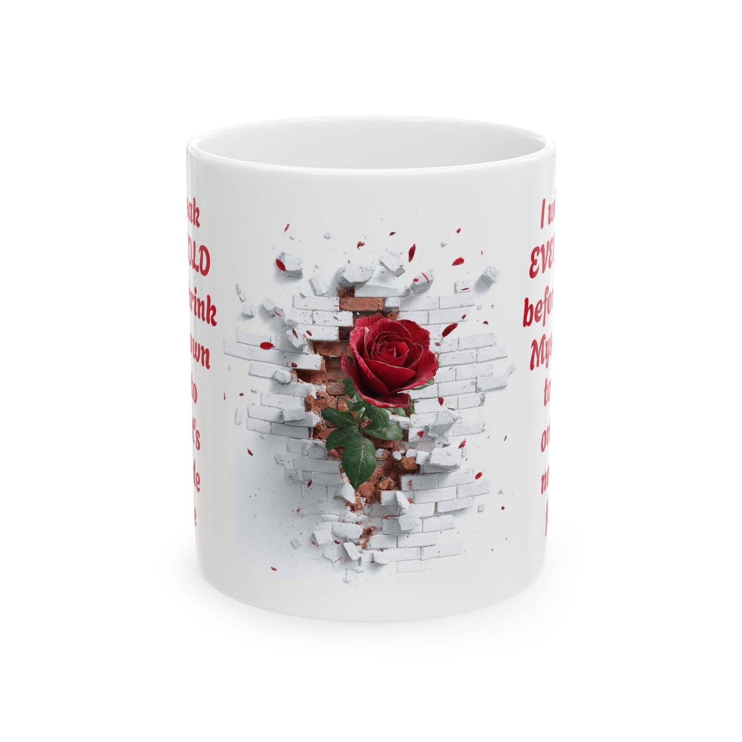 Breaking Every Mold-11oz Empowerment & Self-Confidence Mug