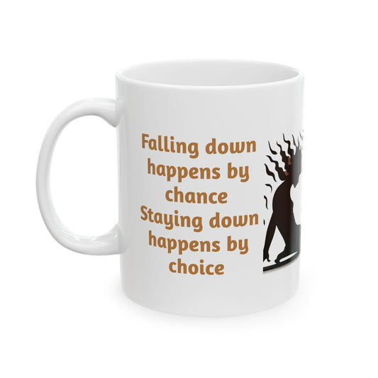 Fall Down but Don't Stay Down-11oz Strength & Resilience Mug