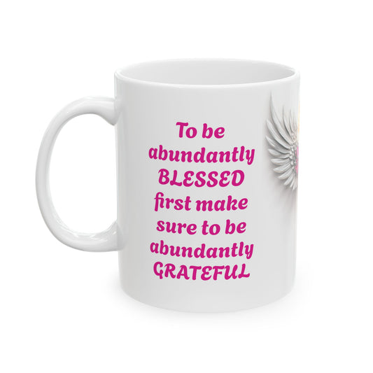 Abundant Thanks, Abundant Blessings-11oz Spiritual Mug