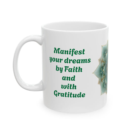 Manifest Your Dreams-11oz Faith & Gratitude Mug