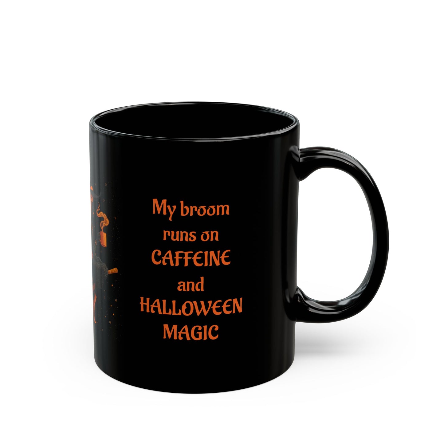 My Broom Runs on Caffeine-11oz Halloween Inspired Coffee Mug