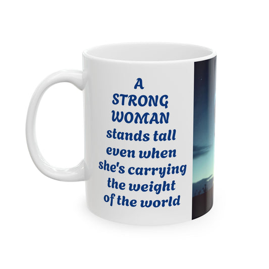 The Strength of a Woman-11oz Inspirational Coffee Mug for Women Who Carry Life with Courage & Determination
